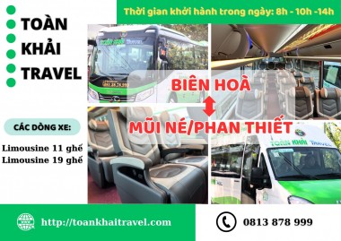 Biên Hòa - Mũi Né/Phan Thiết: Kết nối biển xanh cùng Limousine Toàn Khải